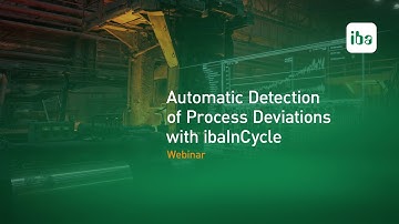 Webinar: Automatic Detection of Process Deviations with ibaInCycle