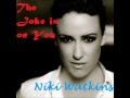 Niki Watkins The Joke Is On You Lyrics In Annotations Niki Watkins The Joke Is On You Lyrics In Annotations