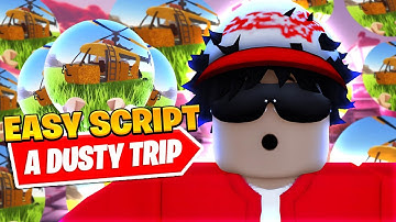 *BEST* New A Dusty Trip Unlimited Gas Script *Auto Farm*