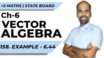 +2 | example 6.44 | Vector Algebra | Class 12 | State Board | ram maths