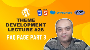 WordPress Theme Development using WPBakery Page Builder #28: FAQ Page Part 3