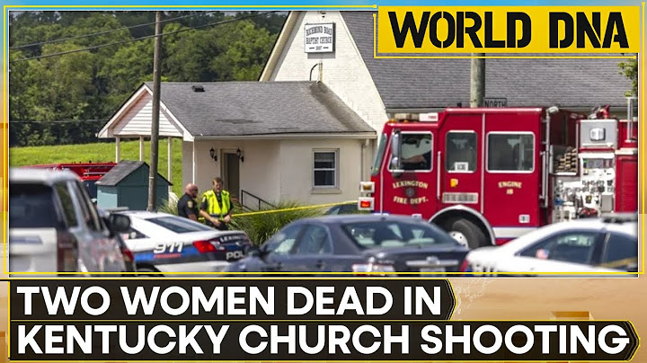 Kentucky Church Shooting: Police Say Multiple Shootings Result In Two Dead, Several Injured | WION