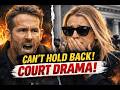 Ryan Reynolds CAN’T HOLD BACK After Blake Lively’s Court Drama
