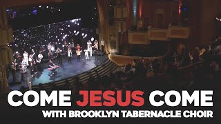 Come Jesus Come  Stephen McWhirter & the Brooklyn Tabernacle Choir