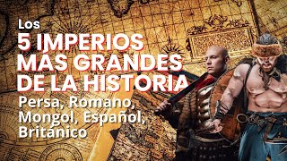 Los 5 Imperios más Grandes de la Historia