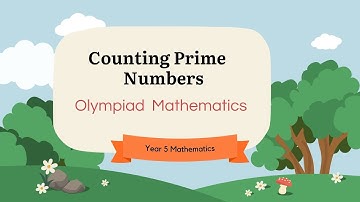 Prime Number Basics | Grade 4 & 5 Math Olympiad Explained| Counting prime number| @ProfSRMondal