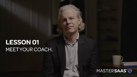 MASTERSAAS by Google | Lesson 01: Meet your coach.
