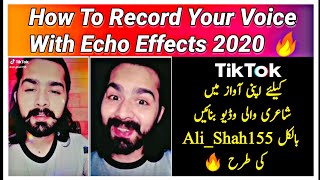How To Record Your Voice Professionally With Echo || Like #Ali_Shah155 on Tiktok screenshot 3