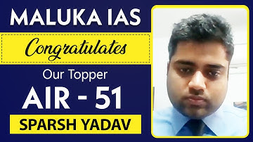 AIR - 51 (SPARSH YADAV) UPSC CSE 2022 | MALUKA IAS #ias #ips #upsc