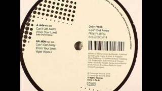 Only Freak - Cant Get Away (Solid Groove Remix)