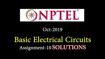 NPTEL || Basic Electric Circuits || Assignment 10 Solutions || Oct 2019