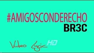 BREC | AMIGOS CON DERECHO (letra)