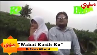 Wahai Kasihku  ||  H. Subro Alfarizi  ||  Video Live Show