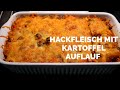 How to prepare Deutsch hackfleisch mit kartoffel auflauf (minced meat with potatoes)