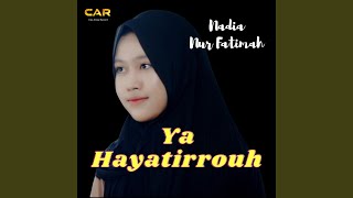 Ya Hayatirrouh _ Nadia Nur Fatimah