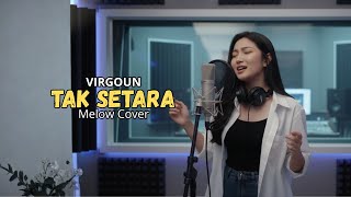 Download Lagu Tak Setara – Virgoun (Cover Melow) | Capek Berjuang Sendiri MP3