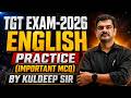 TGT EXAM 2026 | ENGLISH LITERATURE🧾 | PRACTICE ( Important Mcq )🔥| BY KULDEEP SIR