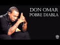 Don Omar - Pobre Diabla (Lyrics: English, French, Spanish)