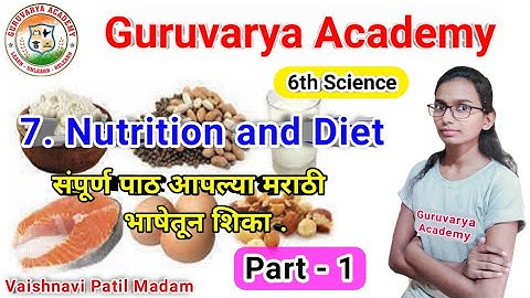 Class 6 science chapter 7 nutrition and diet | 7 nutrition and diet | Part 1| Nutrition and diet