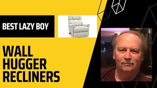 Lazy Boy Wall Hugger Recliners