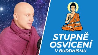 Stupně Osvícení - Jak se na ně dívá buddhistický mnich? Ashin Sarana