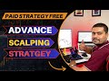 Advance scalping strategy  paid option trading strategy free  beginner to profitable trader