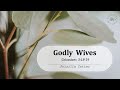 Godly Wives (Colossians 3:18-19) | Women