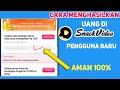 CARA MENDAPATKAN UANG DI SNACK VIDEO PENGGUNA BARU 2022