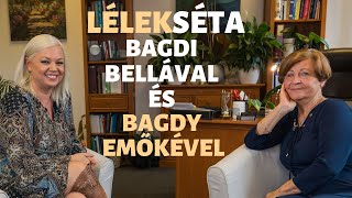 Lélekséta Bagdi Bellával és Bagdy Emőkével 1. rész