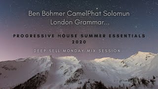 Ben Böhmer Camelphat Solomun London Grammar  Progressive House Summer Essentials 2020