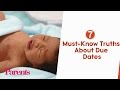 7 Must-Know Truths About Due Dates | Parents