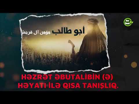 Həzrət Əbutalibin (ə) həyatı ilə qısa tanışlıq