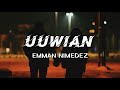 Emman  uuwian lyrics