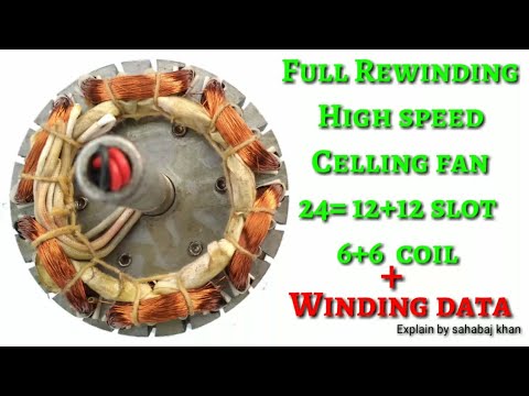 Full Rewinding High Speed Celing Fan 12 12 Slot Or 6 6 Coil Motor ह थ स Winding क र Sahabaj