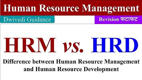 HRM vs HRD, Difference between HRM and HRD, hrm vs hrd difference, human resource management mba