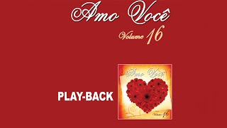 Amo Você - Volume 16 &quot;Playback&quot; [2010]