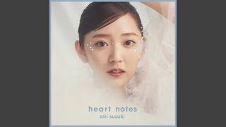 Video thumbnail of "Airi Suzuki - heart notes"