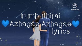 Irumbuthirai- Azhagae Azhagae song lyrics(use headphones for best experience)❤