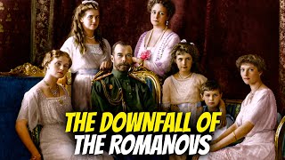 The Downfall of the Romanov Family Dynasty