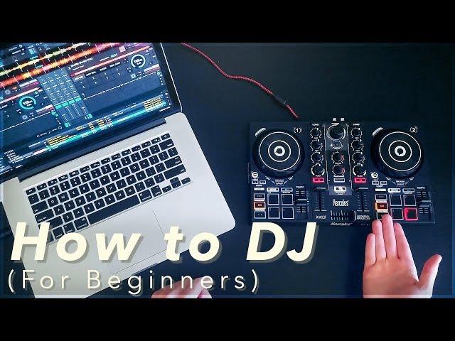 A Beginner's Guide to DJing (How to DJ for Complete Beginners) class=