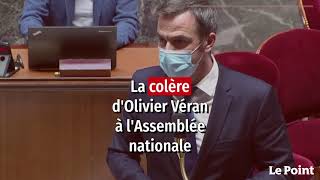 La colère d'Olivier Véran à l'Assemblée nationale