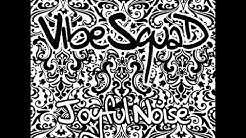 Vibesquad ‎– Joyful Noise - Full Album