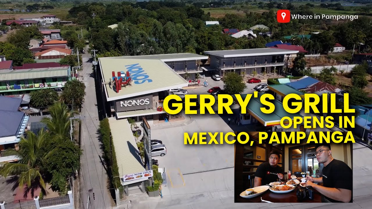 Gerry's Grill opens in Mexico, Pampanga YouTube