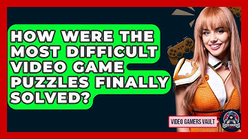 How Were The Most Difficult Video Game Puzzles Finally Solved? - Video Gamers Vault