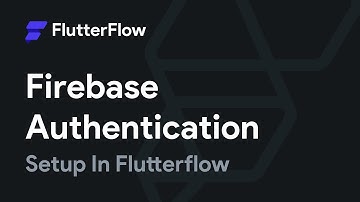 Firebase Authentication Setup In Flutterflow