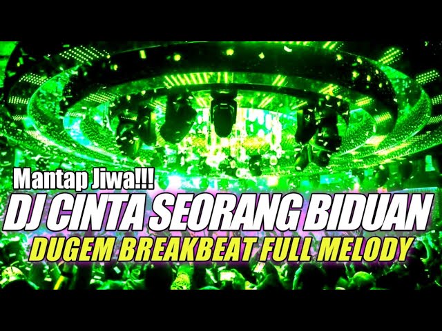 Dj Cinta seorang biduan remix dugem full bass breakbeat 2022 class=