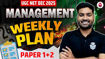 UGC NET Dec 2025 Management Weekly Study Plan? UGC NET Paper 1 And Paper 2 Time Management
