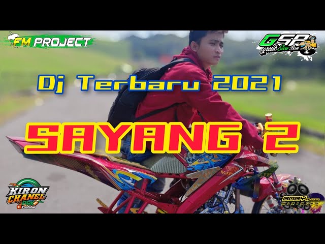 DJ || SAYANG2 || OMBAKSEGORO || BY FMPROJECT || GRESIKSLOWBASS class=