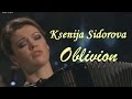 Oblivion (Piazzolla) - Ksenija Sidorova