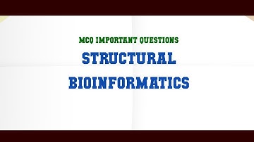Structural Bioinformatics MCQ Questions